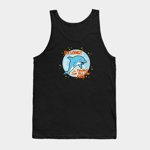 So long and thanks for all the fish! Tank Top by Mile High Empire